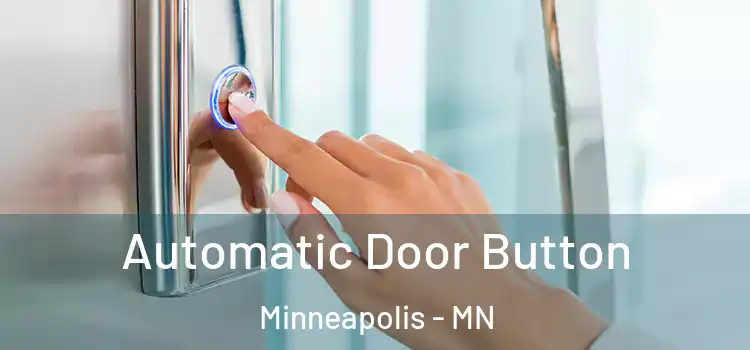  Automatic Door Button Minneapolis - MN