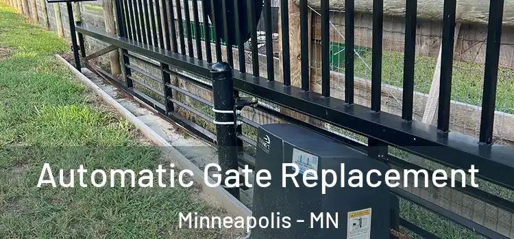  Automatic Gate Replacement Minneapolis - MN