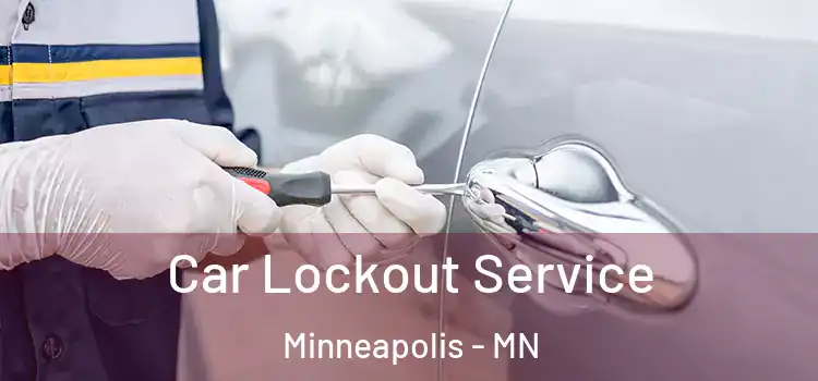  Car Lockout Service Minneapolis - MN
