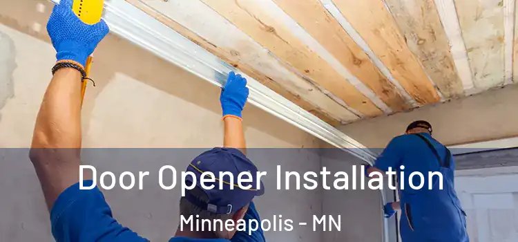  Door Opener Installation Minneapolis - MN