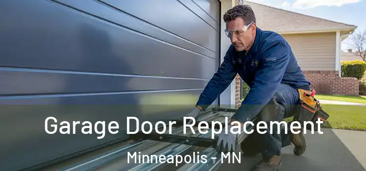  Garage Door Replacement Minneapolis - MN