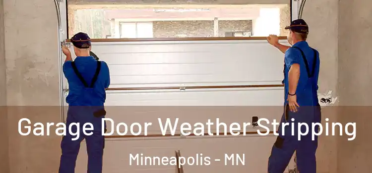 Garage Door Weather Stripping Minneapolis - MN