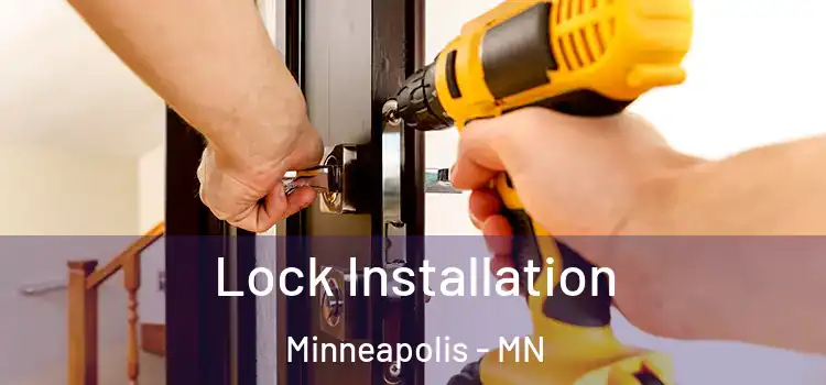 Lock Installation Minneapolis - MN