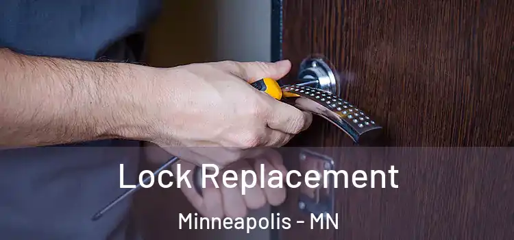  Lock Replacement Minneapolis - MN