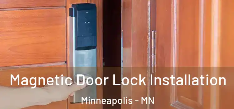  Magnetic Door Lock Installation Minneapolis - MN