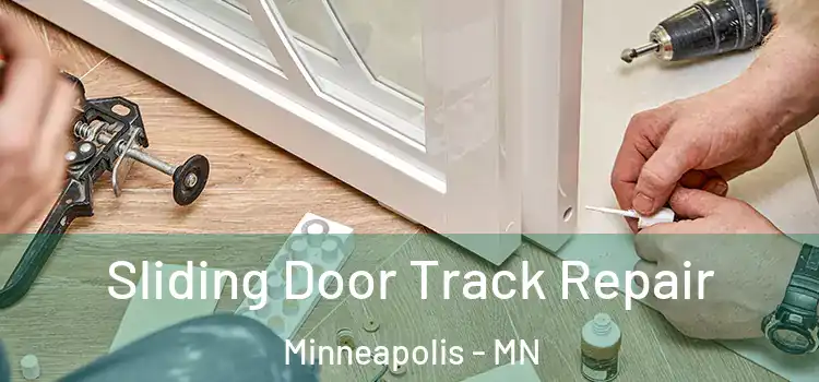  Sliding Door Track Repair Minneapolis - MN